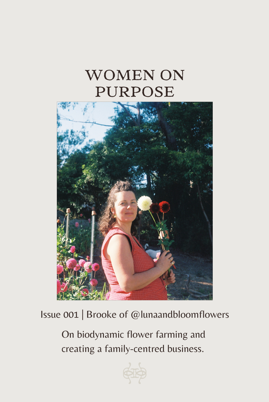 WOMEN ON PURPOSE Issue 001 | with Brooke of Luna & Bloom Flowers