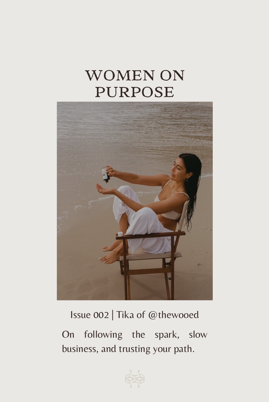 WOMEN ON PURPOSE Issue 002 | with Tika of THE WOOED